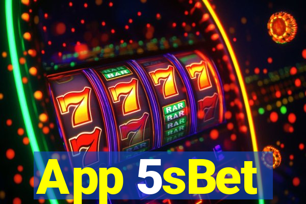 App 5sBet